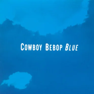 COWBOY BEBOP BLUE