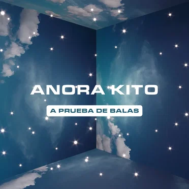 A prueba de balas by Anora Kito - album cover