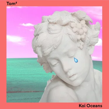 Koi Oceans by Tom² - album cover