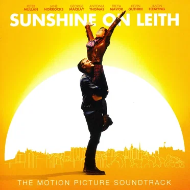 Sunshine on Leith: The Motion Picture Soundtrack by Various Artists - album cover