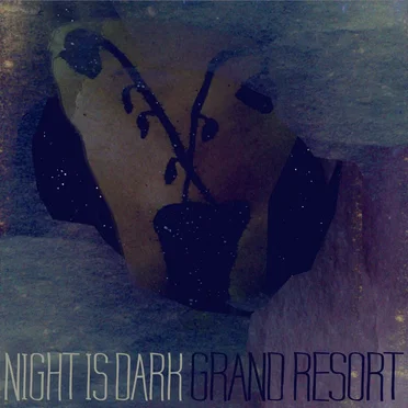 Night Is Dark by Grand Resort - album cover
