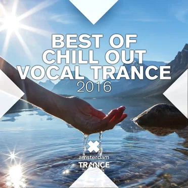 Best of Chill Out Vocal Trance 2016 by Various Artists - album cover