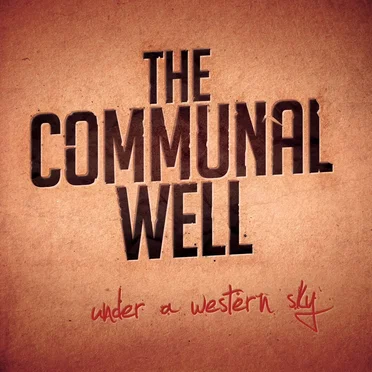 Under a Western Sky by The Communal Well - album cover