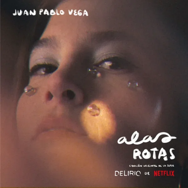 Alas rotas (canción original de la serie "Delirio" de Netflix)