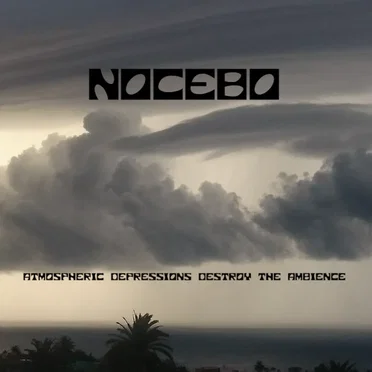 Atmospheric Depressions Destroy the Ambience
