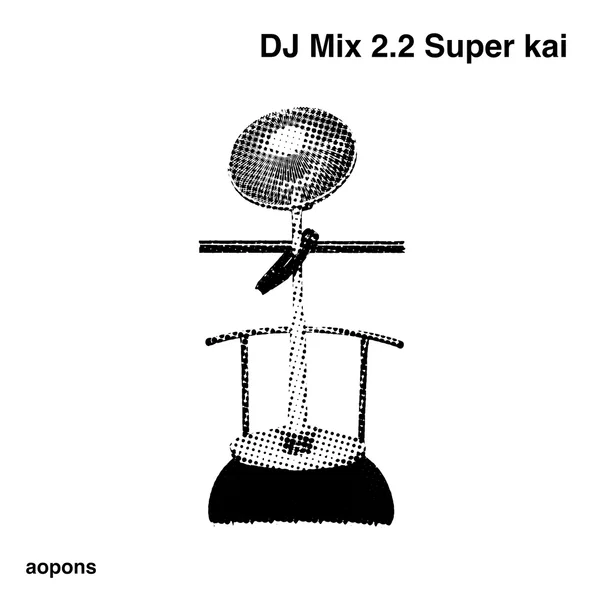 DJ Mix 2.2 Super kai
