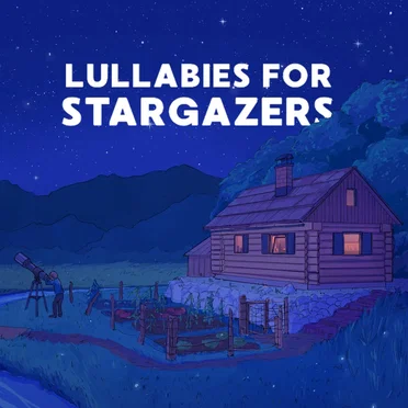 Lullabies for Stargazers