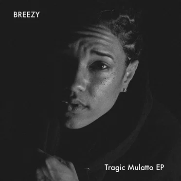 Tragic Mulatto EP by Breezy - album cover