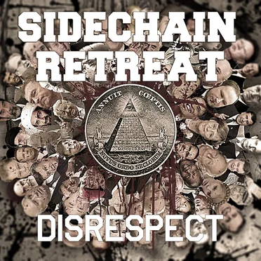 Disrespect by Sidechain Retreat - album cover