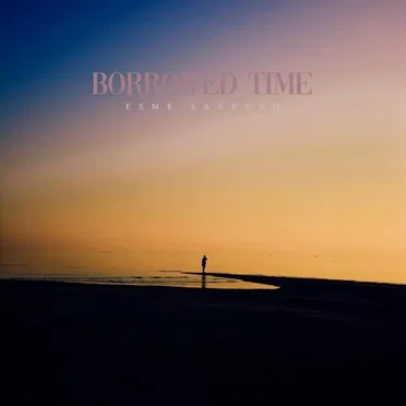 Borrowed Time by Esme Sanford - album cover