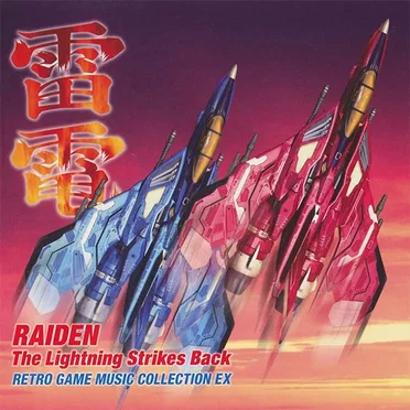 Raiden the Lightning Strikes Back Retro Game Music Collection Ex by Various Artists - album cover