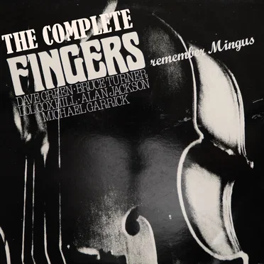 The Complete Fingers Remember Mingus by Fingers - album cover