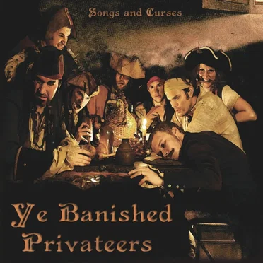Songs and Curses by Ye Banished Privateers - album cover