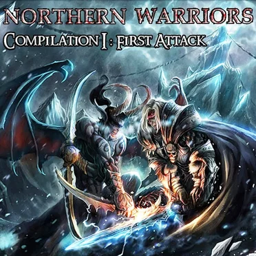 Northern Warriors – Compilation I: First Attack by Various Artists - album cover