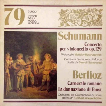Concerto per violoncello op 129 / Carnevale romano la dannazione di Faust