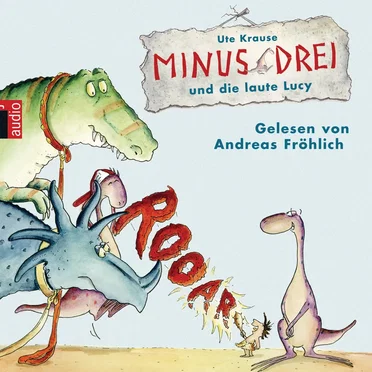 Minus Drei und die laute Lucy by Ute Krause - album cover