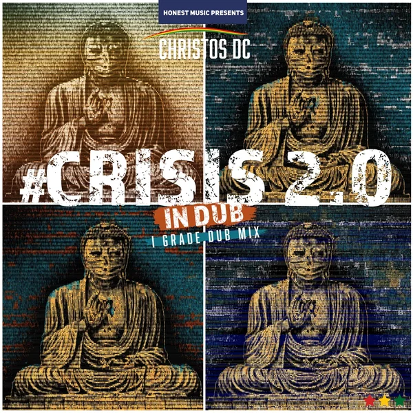 Crisis 2.0 In Dub (I Grade Dub Mixes)