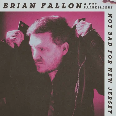 Not Bad for New Jersey by Brian Fallon - album cover