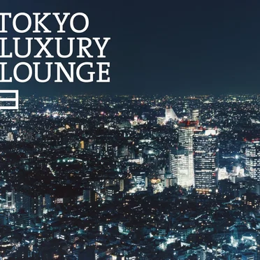 Tokyo Luxury Lounge 3 by Various Artists - album cover
