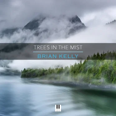 Trees in the Mist by Brian Kelly - album cover