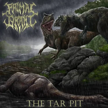 The Tar Pit by Primal Tyrant - album cover