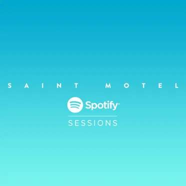 Spotify Sessions by Saint Motel - album cover