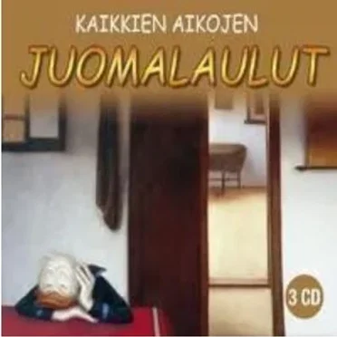 Kaikkien aikojen juomalaulut by Various Artists - album cover