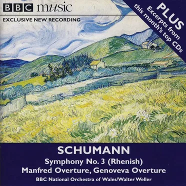 BBC Music, Volume 10, Number 8: Symphony No. 3, Manfred & Genoveva Overtures (BBC National Orchestra of Wales feat. conductor: Walter Weller)