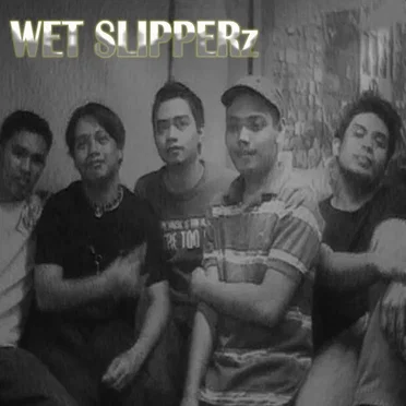 Wet Slipperz