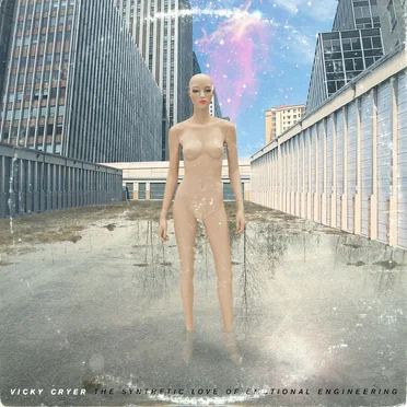 The Synthetic Love of Emotional Engineering by Vicky Cryer - album cover