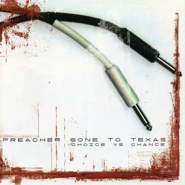Choice vs Chance by Preacher Gone to Texas - album cover