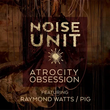 Atrocity Obsession by Noise Unit - album cover