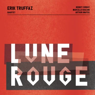 Lune rouge by Erik Truffaz Quartet - album cover