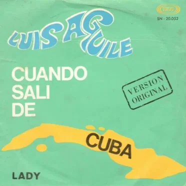 Cuando salí de Cuba / Lady by Luis Aguilé - album cover