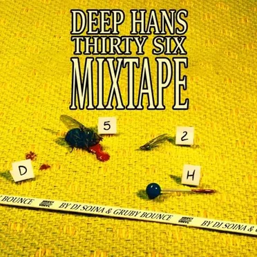 Deep Hans Thirty Six Mixtape by Dj Soina & Gruby Bounce by Pięć Dwa - album cover