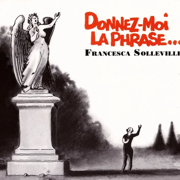 Donnez‐moi la phrase…