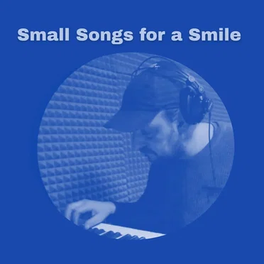 Small Songs for a Smile