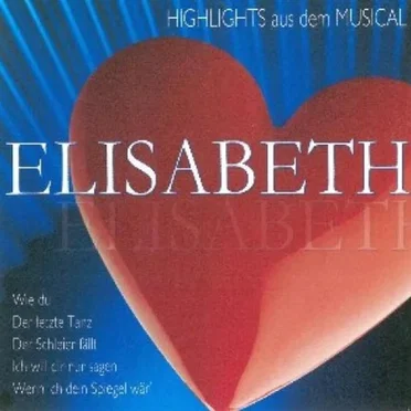 Elisabeth: Highlights aus dem Musical by Various Artists - album cover