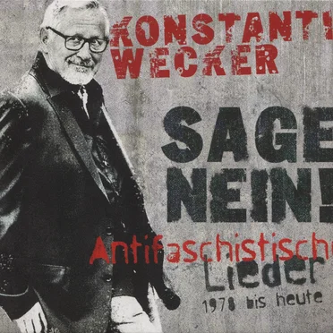 Sage Nein! Antifaschistische Lieder 1978 bis heute