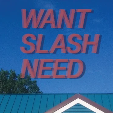 Want Slash Need