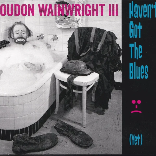 Haven’t Got the Blues (Yet)