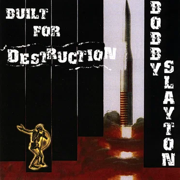 Built for Destruction by Bobby Slayton - album cover