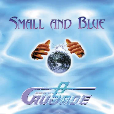 Small & Blue by Crusade - album cover