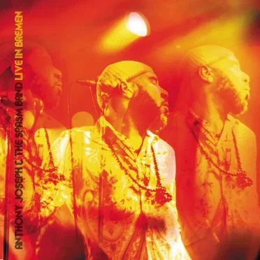 Live in Bremen by Anthony Joseph and The Spasm Band - album cover