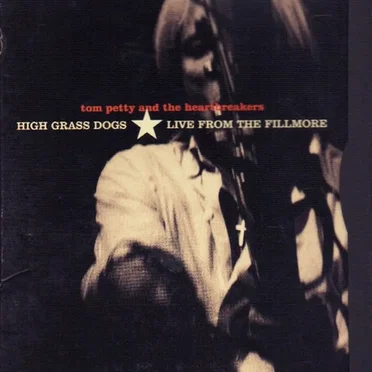 High Grass Dogs: Live From The Fillmore