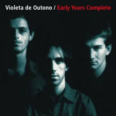 Early Years Complete by Violeta de Outono - album cover