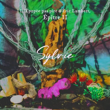 L’Épopée pas pire d’Éric Lambert, Épître II