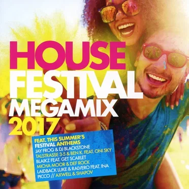 House Festival Megamix 2017 by Various Artists - album cover