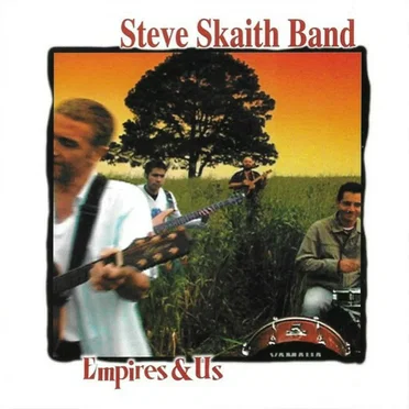 Empires & Us by Steve Skaith Band - album cover