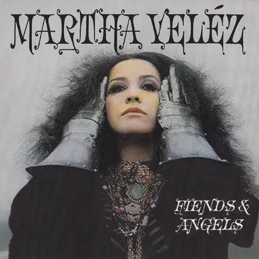 Fiends and Angels by Martha Veléz - album cover